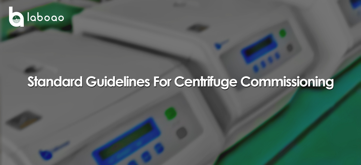 Standard Guidelines For Centrifuge Commissioning