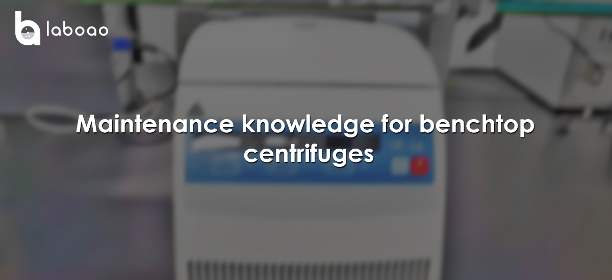 Maintenance Knowledge For Benchtop Centrifuges
